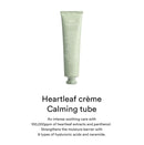 Heartleaf Creme Calming Tube 2.54 fl. oz. / 75ml